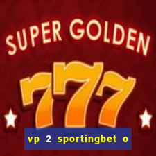 vp 2 sportingbet o que significa